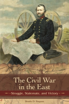 Image for The Civil War in the East : Struggle, Stalemate, and Victory
