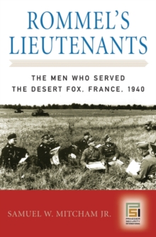 Image for Rommel's lieutenants  : the men who served the Desert Fox, France, 1940
