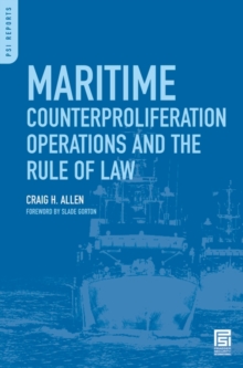 Image for Maritime Counterproliferation Operations and the Rule of Law