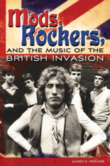Image for Mods, rockers, and the music of the British invasion