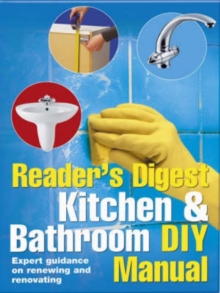 Image for Reader's Digest kitchen & bathroom DIY manual  : expert guidance on renewing and renovating a kitchen or bathroom