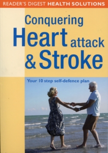 Image for Conquering heart attack & stroke  : your 10 step self-defence plan