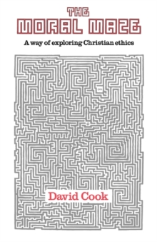 Image for The Moral Maze : Way Of Exploring Christian Ethics