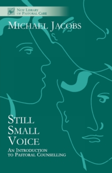 Image for Still Small Voice : Practical Introduction to Counselling in Pastoral and Other Settings