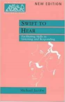 Image for Swift to Hear : Facilitating Skills in Listening and Responding