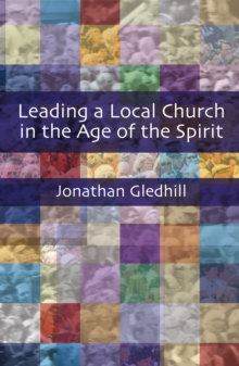 Leading a Local Church in the Age of the Spirit