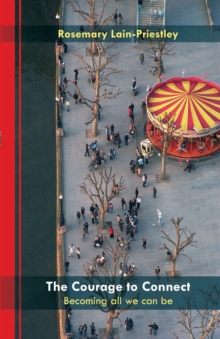 The Courage to Connect: Becoming All We Can Be