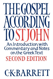 Image for The Gospel according to St John  : an introduction with commentary and notes on the Greek text