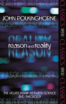 Image for Reason and Reality : The Relationship Between Science And Theology