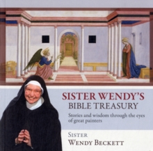 Image for Sister Wendy's Bible treasury  : stories and wisdom through the eyes of the world's great painters
