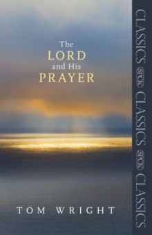 Image for The Lord and His Prayer