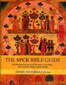 Image for The SPCK Bible guide  : an illustrated survey of all the books of the Bible