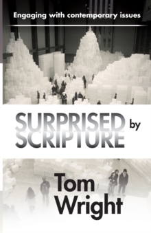 Surprised by Scripture: Engaging With Contemporary Issues