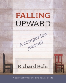 Falling Upward – a Companion Journal: A Spirituality for the Two Halves of Life