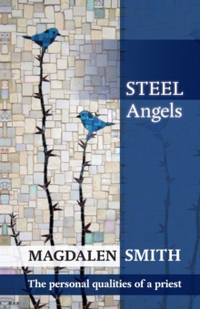Image for Steel angels  : the personal qualities of a priest