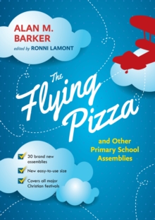 The Flying Pizza and Other Primary School Assemblies