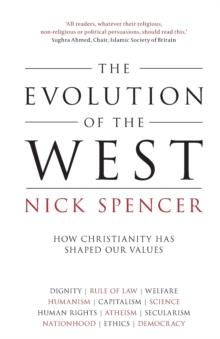 Image for The evolution of the West  : how Christianity has shaped our values