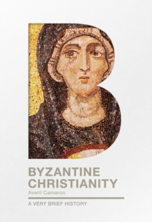 Image for Byzantine Christianity : A Very Brief History