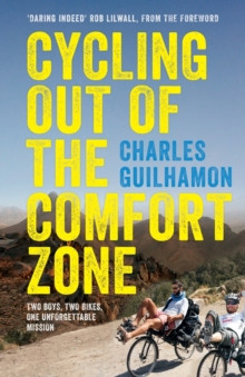 Image for Cycling Out of the Comfort Zone : Two Boys, Two Bikes, One Unforgettable Mission