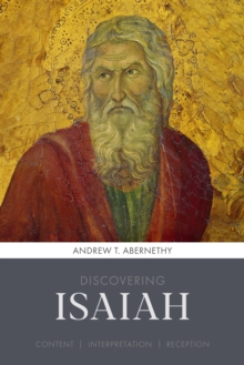Discovering Isaiah: Content, interpretation, reception