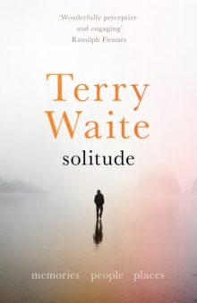 Solitude: Memories, People, Places