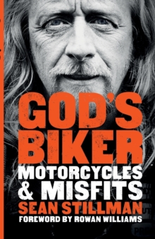 God’s Biker: Motorcycles and Misfits