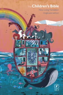 Image for The children's Bible  : new living translation with Noah's Ark and Rainbow and other colourful illustrations