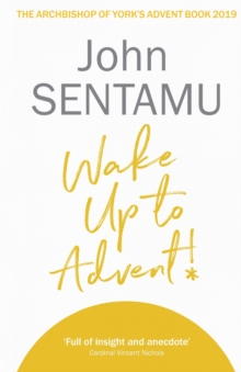 Image for Wake up to Advent!  : the Archbishop of York's Advent book, 2019