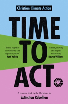 Image for Time to Act: A Resource Book by Christians in Extinction Rebellion
