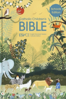 Image for ESV-CE Catholic Children’s Bible, Schools' Edition. The Official Liturgical Bible for England, Wales and Scotland from Advent 24