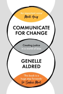 Communicate for Change: Creating Justice in a World of Bias