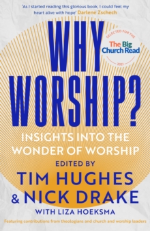 Why Worship?: Insights into the Wonder of Worship
