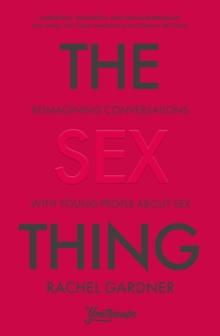 The Sex Thing: Reimagining conversations with young people about sex
