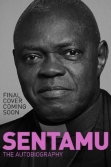 SENTAMU MY FAITH MY STORY