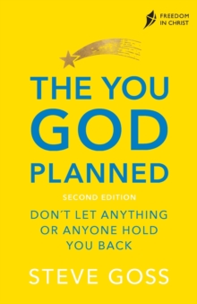The You God Planned, Second Edition: Don’t Let Anything or Anyone Hold You Back