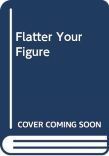 Image for Flatter Your Figure