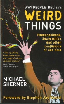 Image for Why people believe weird things  : pseudoscience, superstition, and other confusions of our time