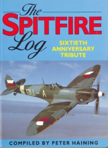 Image for The Spitfire log: sixtieth anniversary tribute