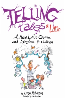 Image for Telling tales in Latin  : a new Latin course and storybook for children