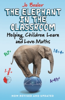 Image for The elephant in the classroom  : helping children learn and love maths