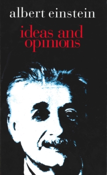 Ideas and Opinions