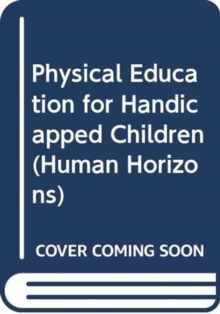 Image for Physical Education for Handicapped Children