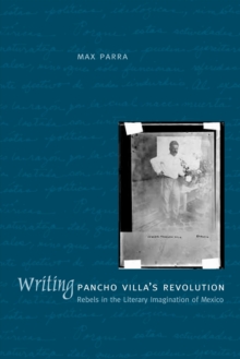 Writing Pancho Villa's Revolution