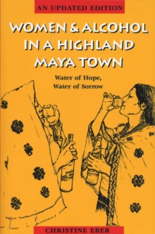 Women and Alcohol in a Highland Maya Town