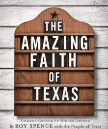 The Amazing Faith of Texas
