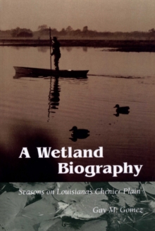 A Wetland Biography