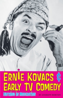 Image for Ernie Kovacs & early tv comedy  : nothing in moderation
