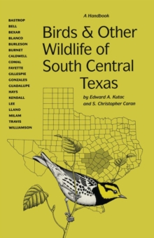 Birds and Other Wildlife of South Central Texas