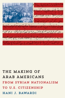 The Making of Arab Americans