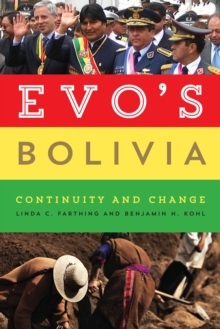 Evo’s Bolivia: Continuity and Change